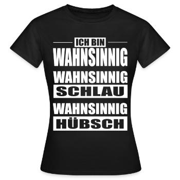 Stolz Wahnsinnig - Frauen T-Shirt - Schwarz - Vorne - AI Model Female 172 dark (172cm)