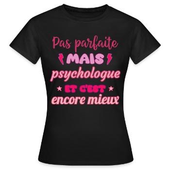 Pas parfaite mais psychologue,idée cadeau - T-shirt Femme - noir - Devant - AI Model Female 172 dark (172cm)