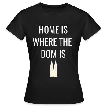 La maison est l'endroit où le Dom est la cathédrale de Cologne - T-shirt Femme - noir - Devant - AI Model Female 172 dark (172cm)