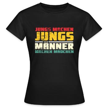 Jungs machen Jungs Männer machen Mädchen - Frauen T-Shirt - Schwarz - Vorne - AI Model Female 172 dark (172cm)