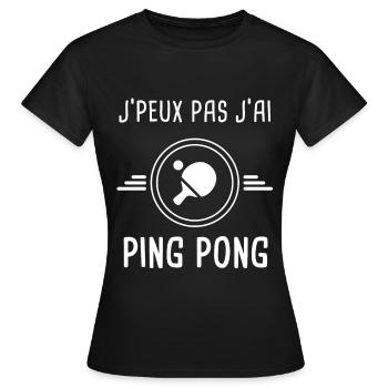 ping pong je peux pas j'ai ping pong raquette - T-shirt Femme - noir - Devant - AI Model Female 172 dark (172cm)