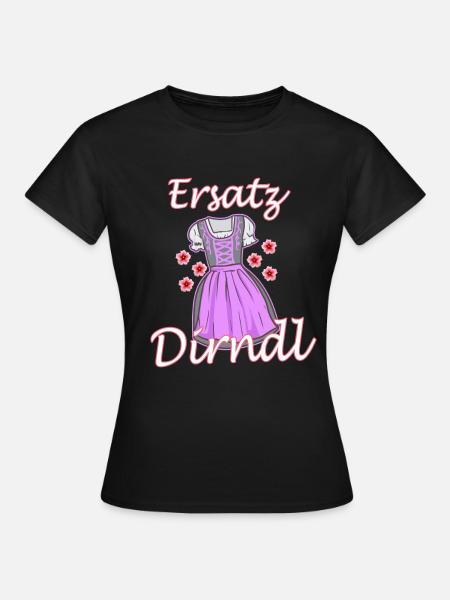 Ersatz Dirndl Volksfest Bayern Fest - Frauen T-Shirt - Schwarz