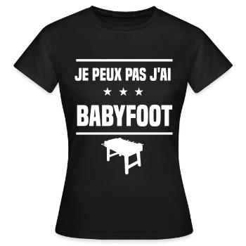 je peux pas j'ai babyfoot humour babyfoot - T-shirt Femme - noir - Devant - AI Model Female 172 dark (172cm)