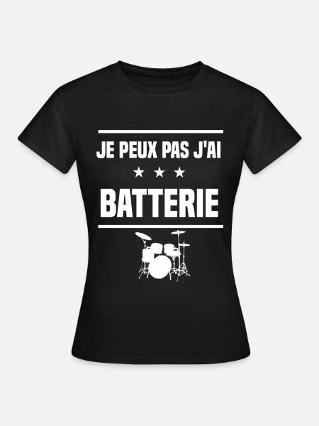 je peux pas j'ai batterie humour batteur - T-shirt Femme - noir