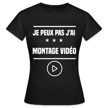 je peux pas j'ai montage vidéo humour vidéo - T-shirt Femme - noir - Devant - AI Model Female 172 dark (172cm)