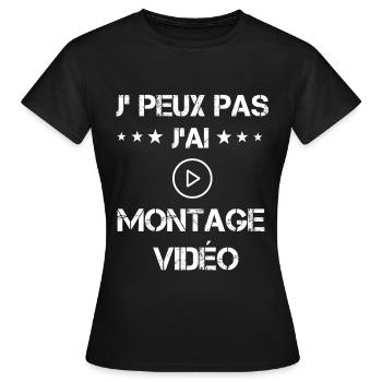 je peux pas j'ai montage vidéo cadeau vidéo - T-shirt Femme - noir - Devant - AI Model Female 172 dark (172cm)