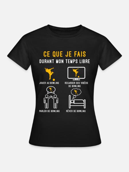 bowling temps libre cadeau quilleur - T-shirt Femme - noir