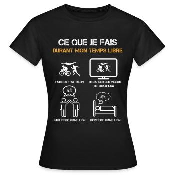 ce que je fais durant mon temps libre triathlon - T-shirt Femme - noir - Devant - AI Model Female 172 dark (172cm)