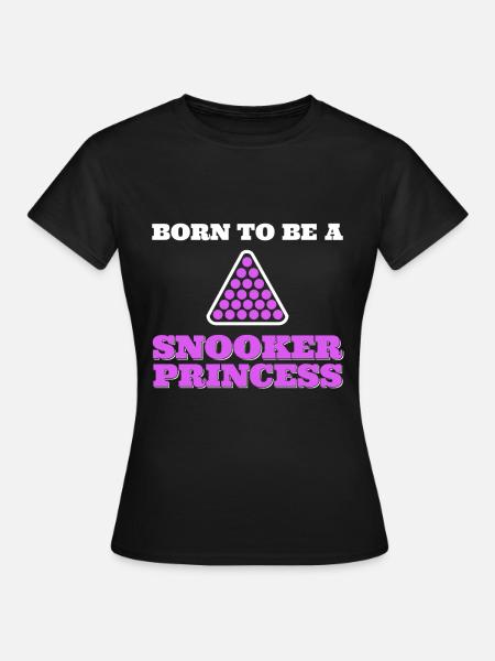 Née pour être une princesse de billard - T-shirt Femme - noir
