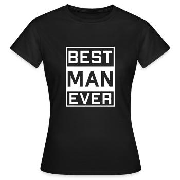 best man ever - Women's T-Shirt - black - Front - AI Model Female 172 dark (172cm)