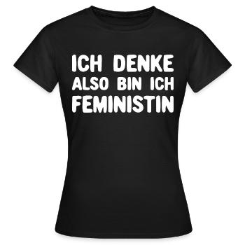 Ich Denke Also Bin Ich Feministin Typografie - Frauen T-Shirt - Schwarz - Vorne - AI Model Female 172 dark (172cm)