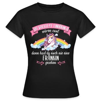 Franken Franke Fränkin Fränkisch Einhorn Spruch - Frauen T-Shirt - Schwarz - Vorne - AI Model Female 172 dark (172cm)