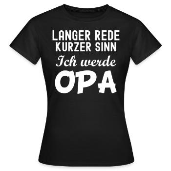 Opa Spruch Nachwuchs Geburt - Frauen T-Shirt - Schwarz - Vorne - AI Model Female 172 dark (172cm)