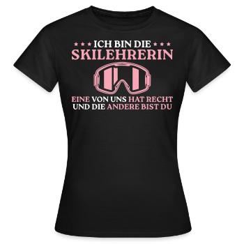 Skilehrerin hat Recht Skifahrerin Geschenkidee - Frauen T-Shirt - Schwarz - Vorne - AI Model Female 172 dark (172cm)