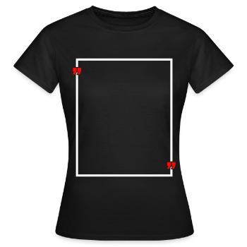 Frame with quotation marks - Women's T-Shirt - black - Front - AI Model Female 172 dark (172cm)