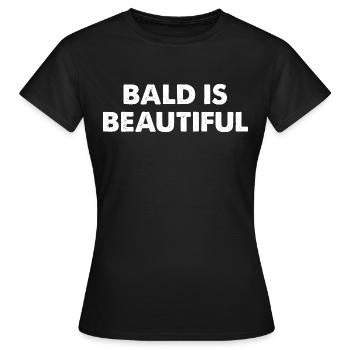 Bald Is Beautiful - Women's T-Shirt - black - Front - AI Model Female 172 dark (172cm)