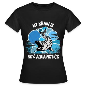 Aquarium Aquarist Fish Ornamental Fish Aquaristics - Women's T-Shirt - black - Front - AI Model Female 172 dark (172cm)