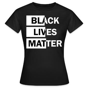 Black Lives Matter - Frauen T-Shirt - Schwarz - Vorne - AI Model Female 172 dark (172cm)