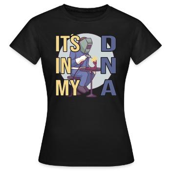 Its In My DNA Schweißen Löten Schweißer - Frauen T-Shirt - Schwarz - Vorne - AI Model Female 172 dark (172cm)