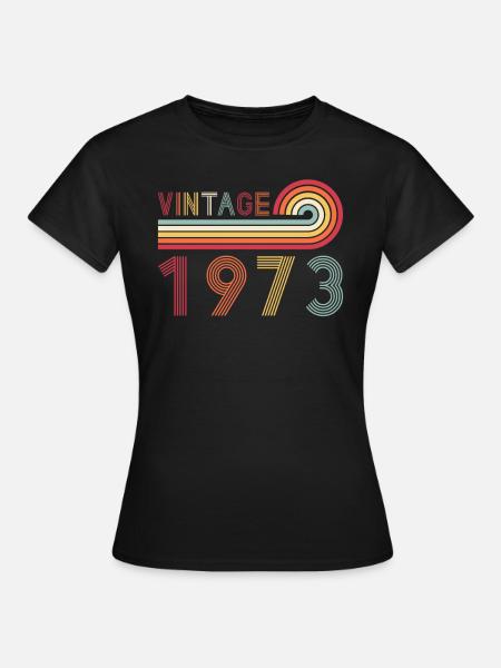 Drôle de millésime né en 1973 anniversaire - T-shirt Femme - noir