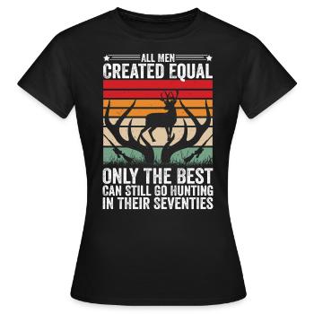Die Besten können auch in ihren Siebzigern noch auf die Jagd gehen - Frauen T-Shirt - Schwarz - Vorne - AI Model Female 172 dark (172cm)