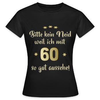 tBitte nur kein Neid 60 - Frauen T-Shirt - Schwarz - Vorne - AI Model Female 172 dark (172cm)