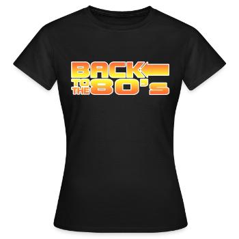back to the 80s - Women's T-Shirt - black - Front - AI Model Female 172 dark (172cm)