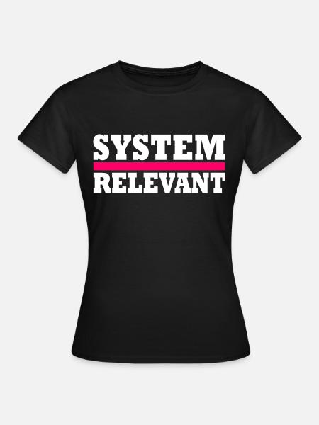 System relevant - Frauen T-Shirt - Schwarz