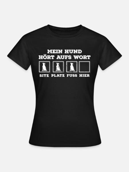 Hund folgt nicht - Frauen T-Shirt - Schwarz