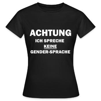 Gendern, Spruch, Politisch, deutsche Sprache - Frauen T-Shirt - Schwarz - Vorne - AI Model Female 172 dark (172cm)