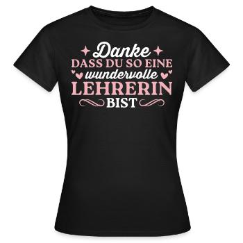 Dozentin Dankeschön Wundervolle Lehrerin - Frauen T-Shirt - Schwarz - Vorne - AI Model Female 172 dark (172cm)
