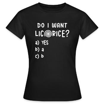 Lakritze Spruch Süßholz Bärendreck Süßigkeiten - Frauen T-Shirt - Schwarz - Vorne - AI Model Female 172 dark (172cm)