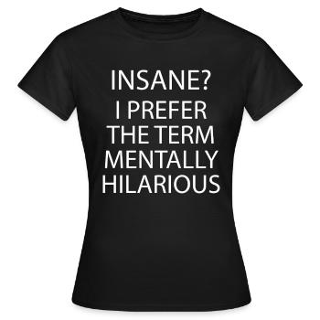 Mentalement hilarant - T-shirt Femme - noir - Devant - AI Model Female 172 dark (172cm)