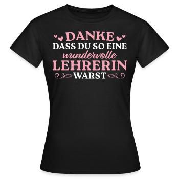 Schulabschluss Dankeschön Beste Lehrerin Geschenk - Frauen T-Shirt - Schwarz - Vorne - AI Model Female 172 dark (172cm)