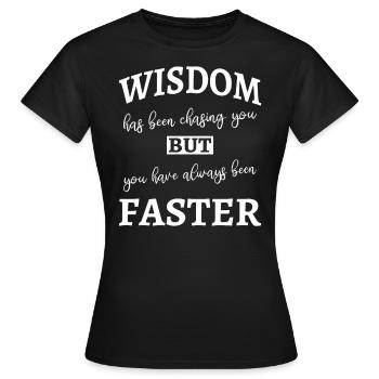 La sagesse vous poursuit - Drôle - T-shirt Femme - noir - Devant - AI Model Female 172 dark (172cm)