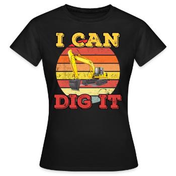 Ich kann es graben! - Frauen T-Shirt - Schwarz - Vorne - AI Model Female 172 dark (172cm)