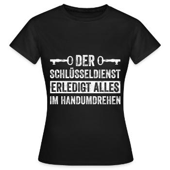 Der Schlüsseldienst Erledigt Alles Im Handumdrehen - Frauen T-Shirt - Schwarz - Vorne - AI Model Female 172 dark (172cm)