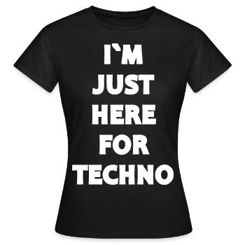 Techno - Musique techno - JE SUIS ICI POUR TECHNO - T-shirt Femme - noir - Devant - AI Model Female 172 dark (172cm)