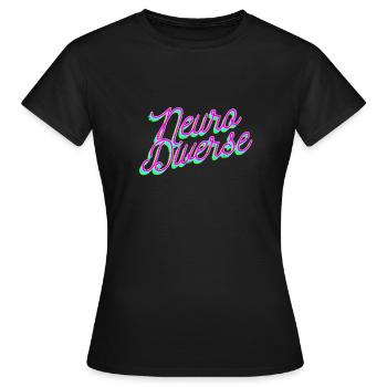 ADHS Neuro Diverse Geschenk - Frauen T-Shirt - Schwarz - Vorne - AI Model Female 172 dark (172cm)