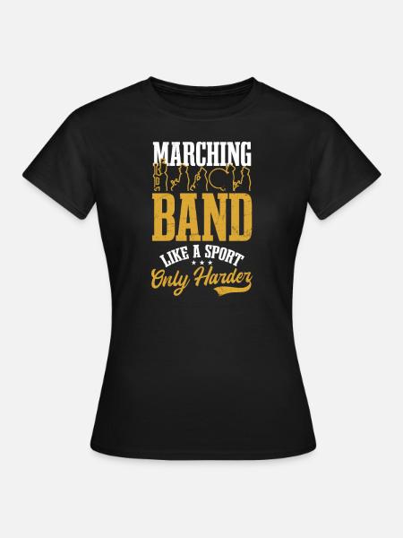 L’uniforme de fanfare comme le sport n’est que plus dur - T-shirt Femme - noir