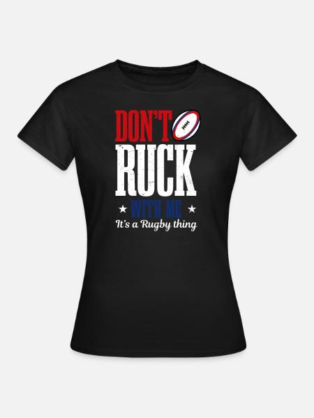 Rugby Don't Ruck With Me - Women's T-Shirt - black