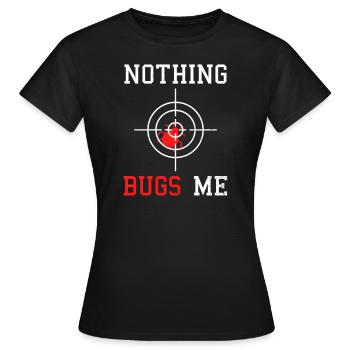 Bug Exterminator Nothing Bugs Me - Women's T-Shirt - black - Front - AI Model Female 172 dark (172cm)