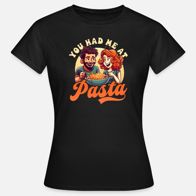 Pasta elsker havde mig på pasta - Dame-T-shirt - sort