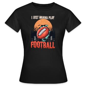 Fußball Halloween Wanna Fußball spielen - Frauen T-Shirt - Schwarz - Vorne - AI Model Female 172 dark (172cm)