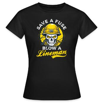 Lineman Pole Save A Fuse Blow A Lineman - Women's T-Shirt - black - Front - AI Model Female 172 dark (172cm)