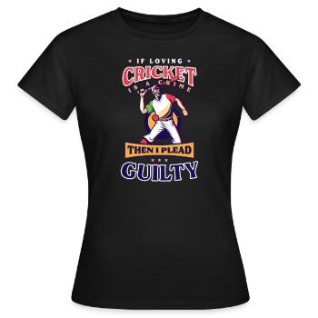 Cricket-Spieler liebt Cricket-Verbrechen schuldig - Frauen T-Shirt - Schwarz - Vorne - AI Model Female 172 dark (172cm)