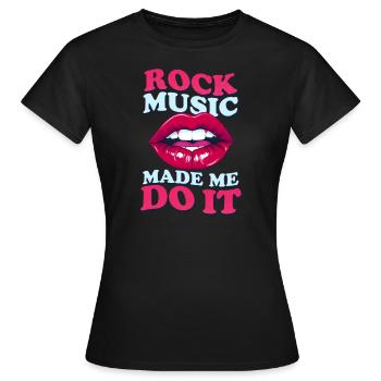 Rockmusik Rockmusik hat mich dazu gebracht, Lippen zu machen - Frauen T-Shirt - Schwarz - Vorne - AI Model Female 172 dark (172cm)
