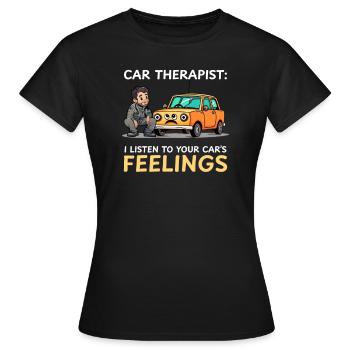 Automechaniker Autotherapeut Hören Sie auf das Gefühl des Autos - Frauen T-Shirt - Schwarz - Vorne - AI Model Female 172 dark (172cm)