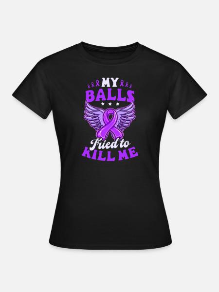 Hodenkrebs-Bewusstseinsbälle versuchten, mich zu töten - Frauen T-Shirt - Schwarz