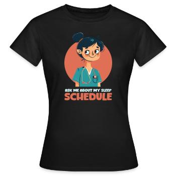Maman infirmière me pose des questions sur mon horaire de sommeil - T-shirt Femme - noir - Devant - AI Model Female 172 dark (172cm)